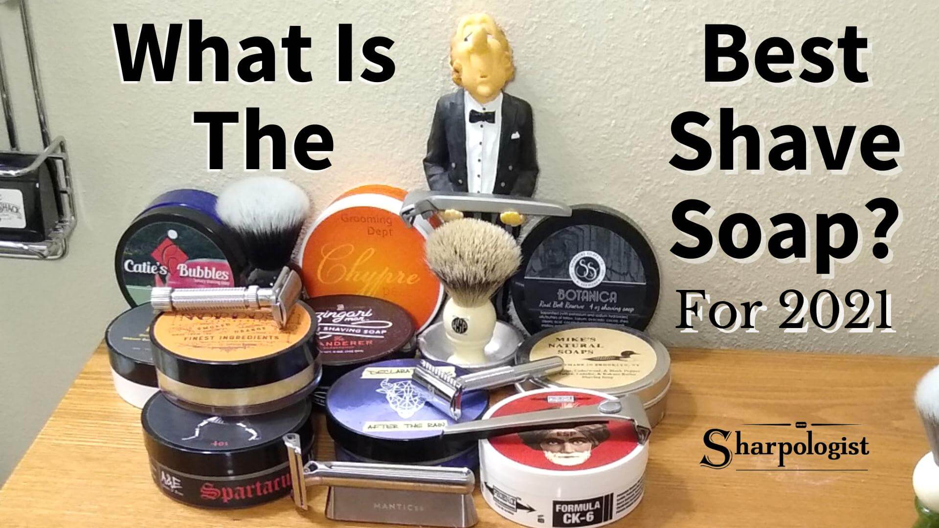 What Is The Best Shave Soap For 2021? Sharpologist