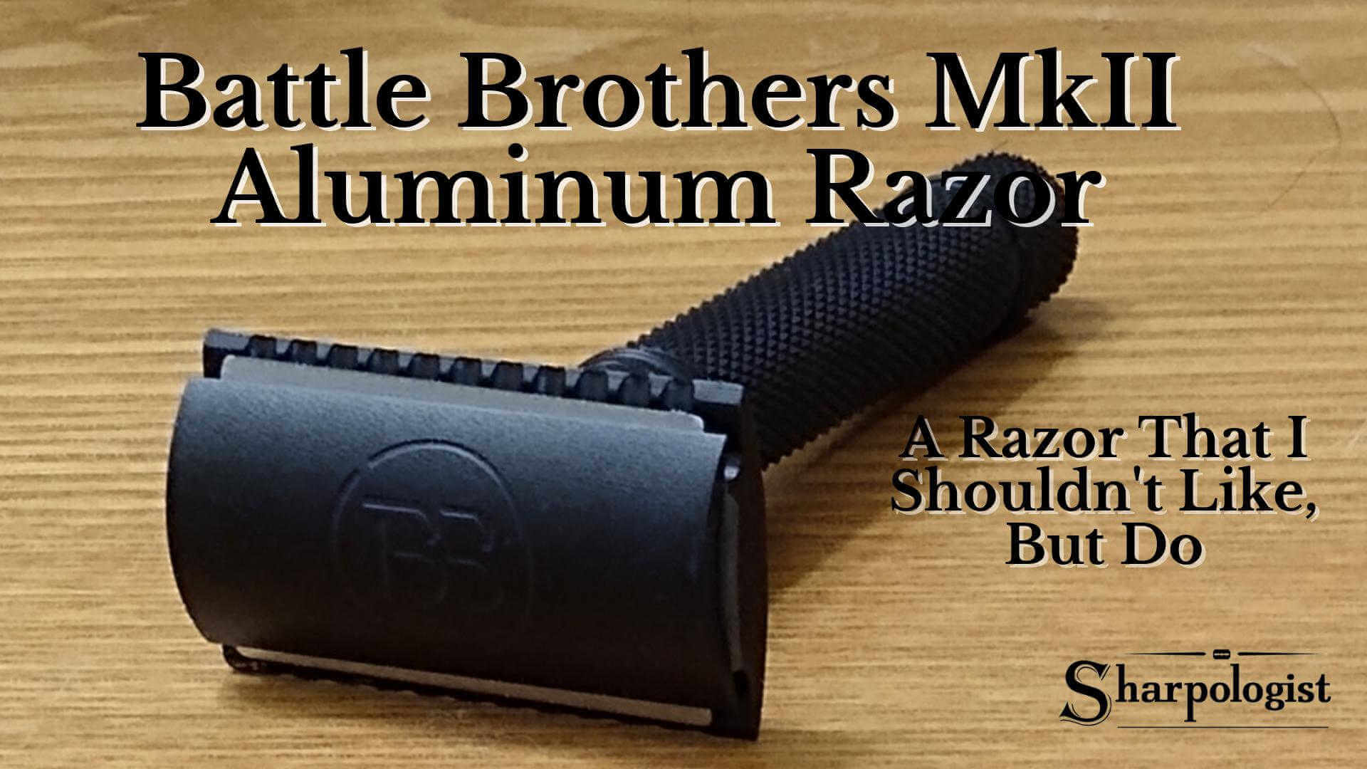 Battle Brothers MkII Aluminum Double Edge Razor