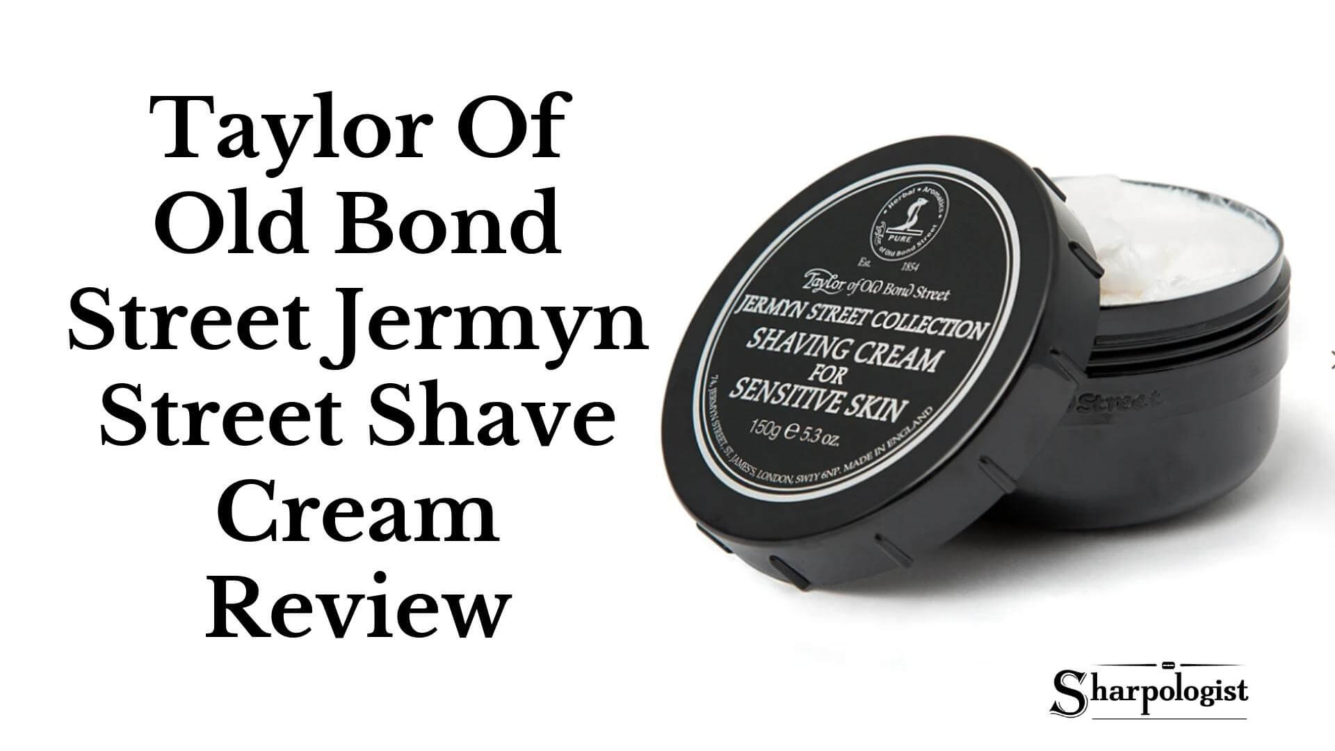 Shave Street Old Of Street Bond Taylor Review Jermyn Cream