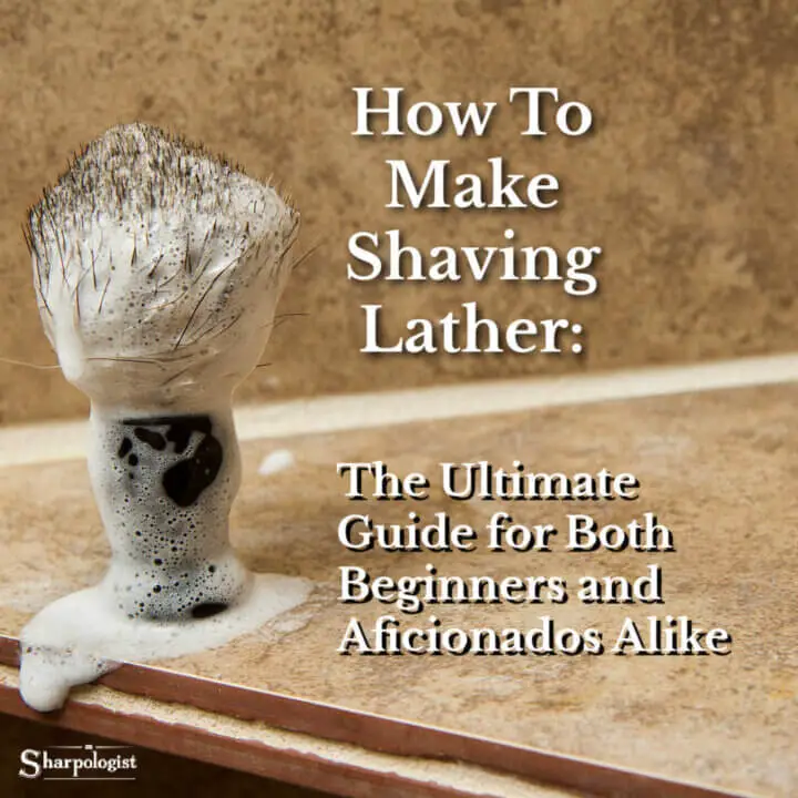 how to make shave lather for traditional wet shaving