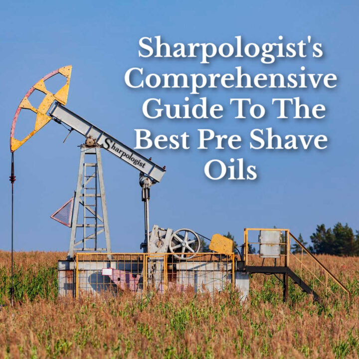 oil pumps with text of sharpologist's comprehensive guide to the best pre-shave oil