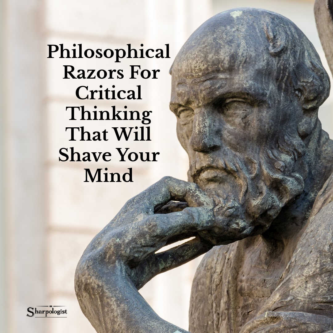 Diversion: 5 Philosophical Razors For Critical Thinking That Will Shave Your Mind