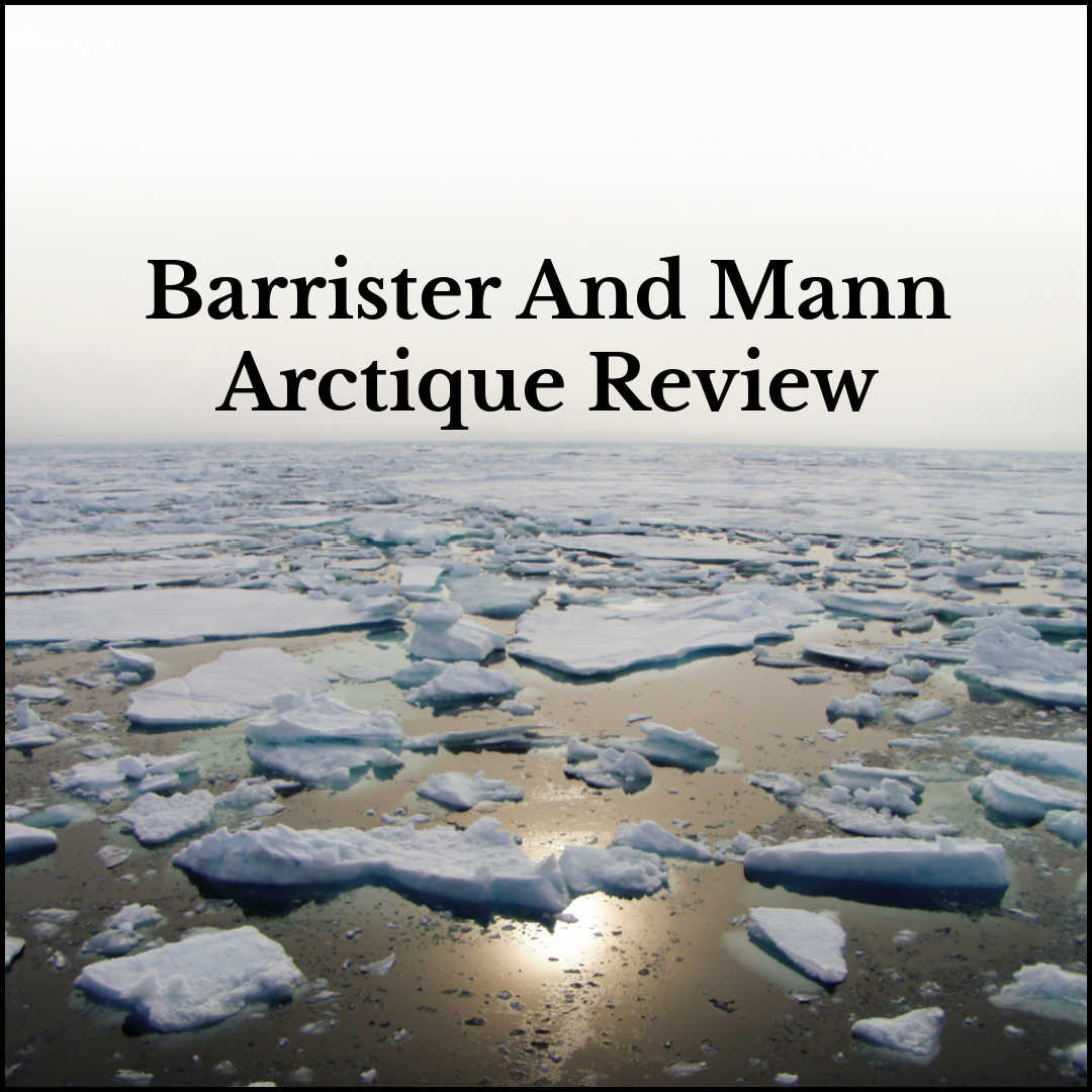 barrister and mann arctique review