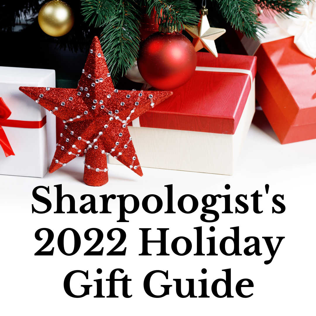 Sharpologist 2022 Holiday Gift Giving Guide