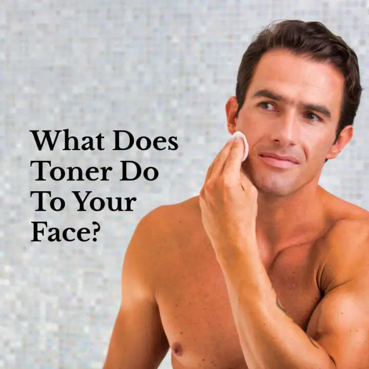 Vise dig strimmel reservedele Toners And How They Benefit Men's Skin - Sharpologist