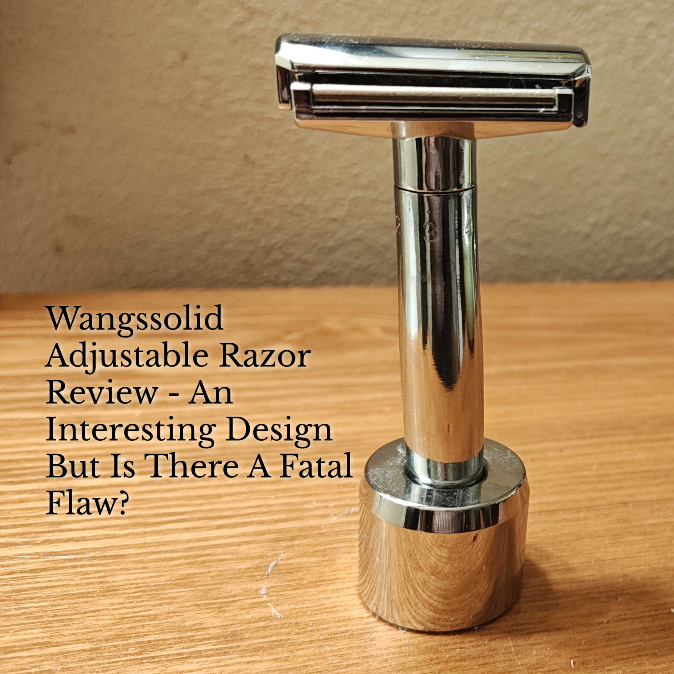 Wangssolid Adjustable Razor Review - An Interesting Design But Is There A Fatal Flaw?