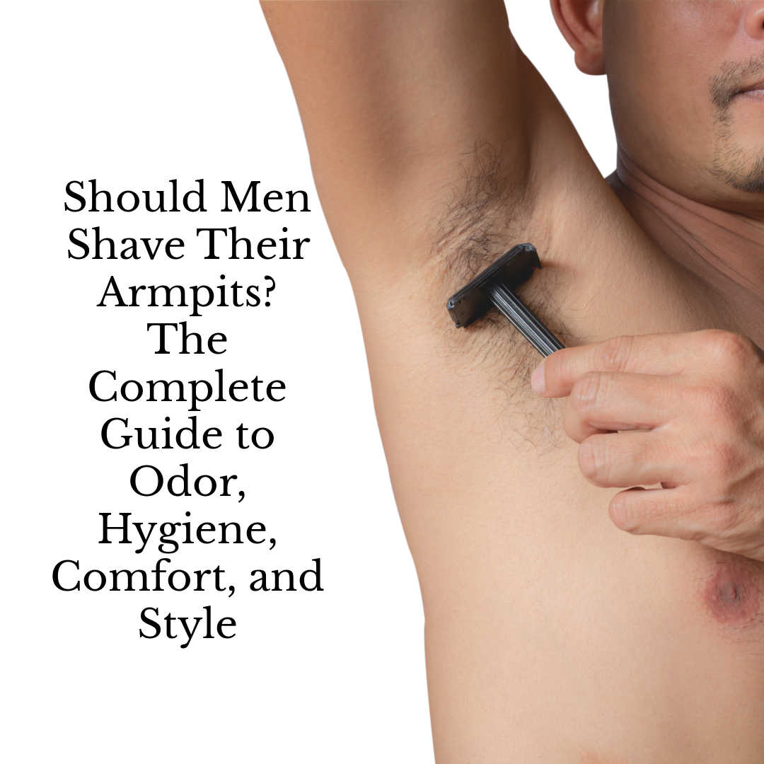 should men shave their armpits?